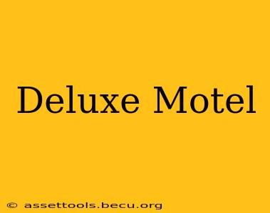 Deluxe Motel