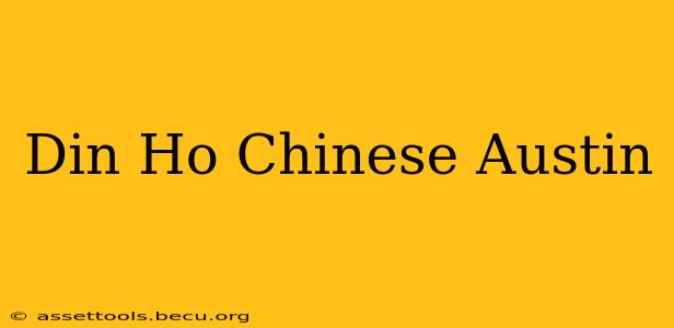 Din Ho Chinese Austin