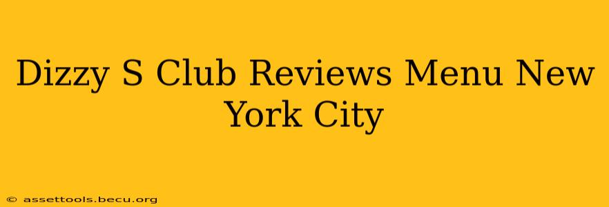 Dizzy S Club Reviews Menu New York City
