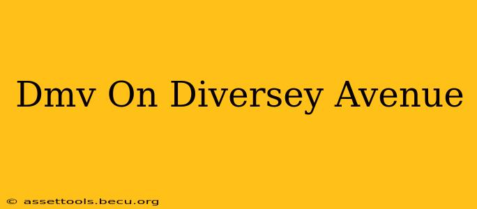 Dmv On Diversey Avenue