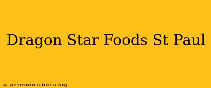 Dragon Star Foods St Paul