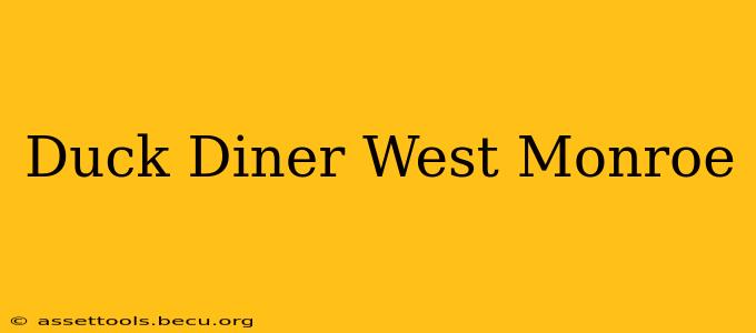 Duck Diner West Monroe