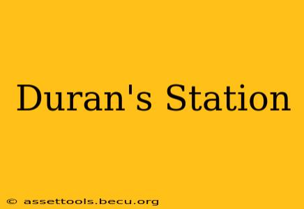 Duran's Station
