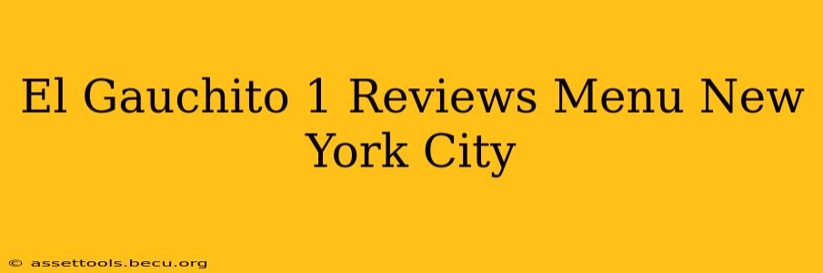 El Gauchito 1 Reviews Menu New York City