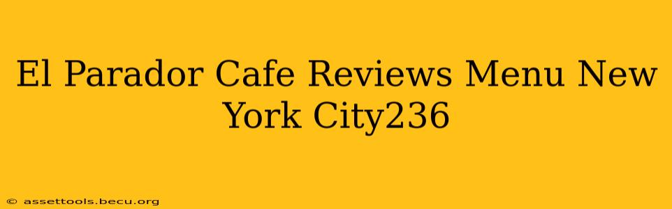 El Parador Cafe Reviews Menu New York City236