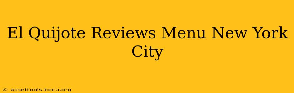 El Quijote Reviews Menu New York City