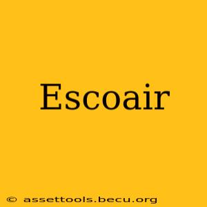 Escoair
