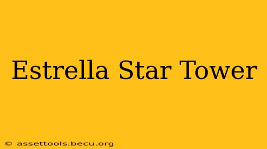 Estrella Star Tower