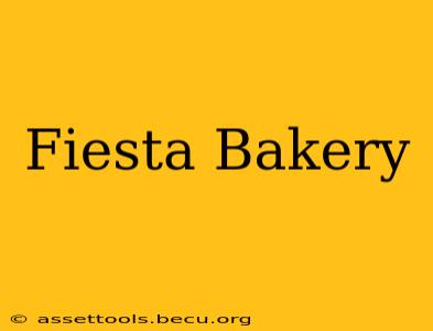 Fiesta Bakery