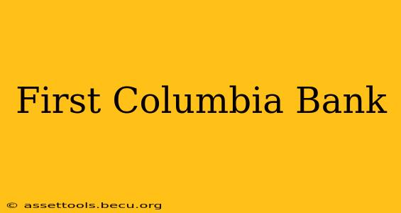 First Columbia Bank