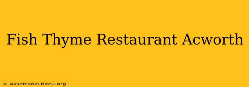 Fish Thyme Restaurant Acworth