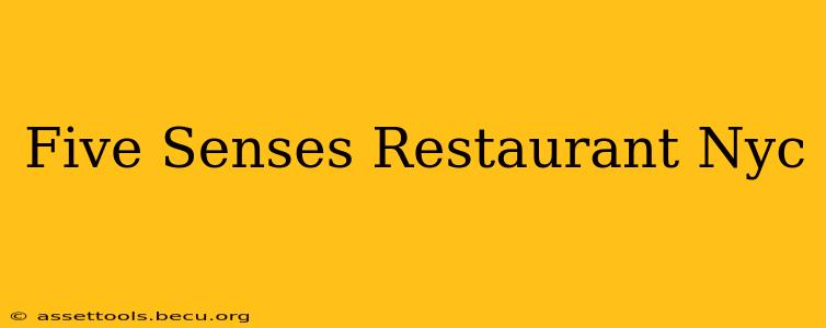Five Senses Restaurant Nyc