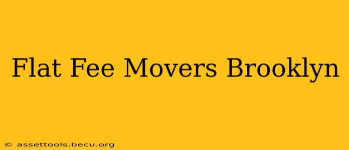 Flat Fee Movers Brooklyn