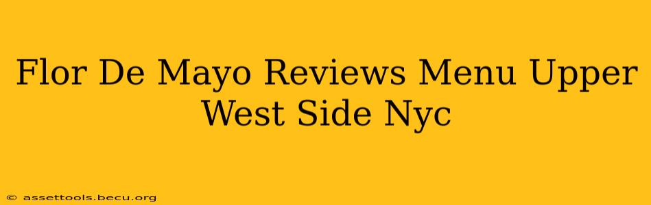 Flor De Mayo Reviews Menu Upper West Side Nyc