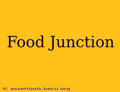 Food Junction