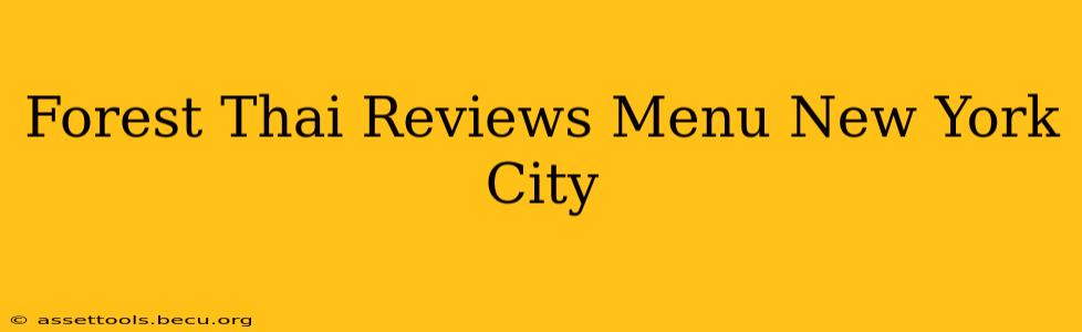 Forest Thai Reviews Menu New York City