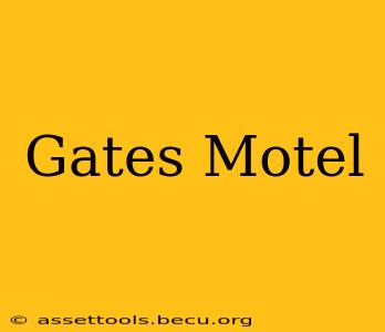 Gates Motel