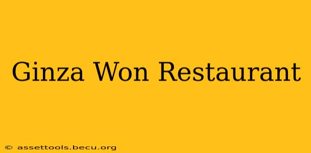 Ginza Won Restaurant
