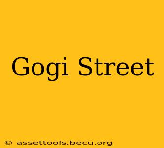 Gogi Street