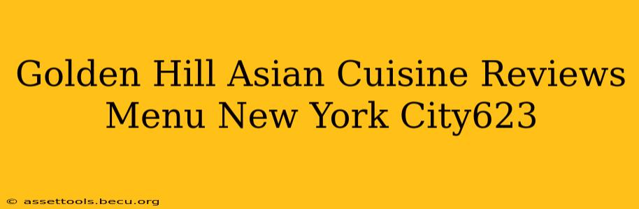Golden Hill Asian Cuisine Reviews Menu New York City623
