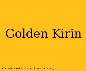 Golden Kirin