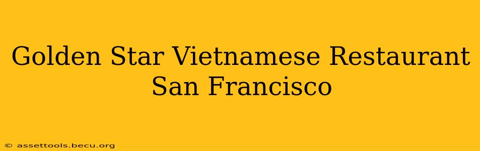 Golden Star Vietnamese Restaurant San Francisco