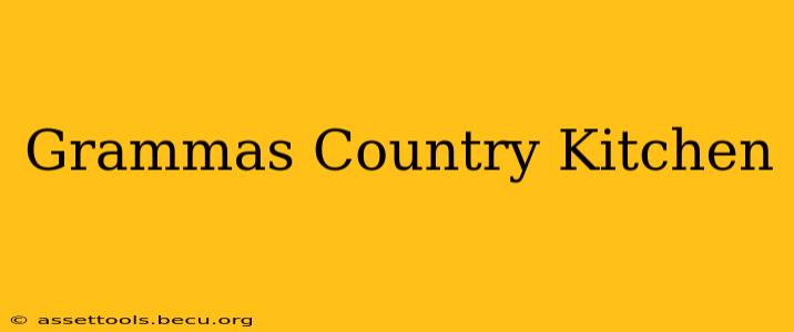 Grammas Country Kitchen
