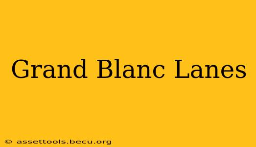 Grand Blanc Lanes