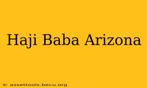 Haji Baba Arizona