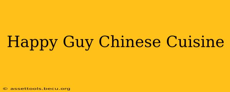 Happy Guy Chinese Cuisine