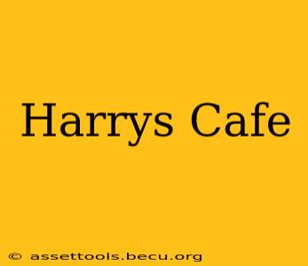 Harrys Cafe