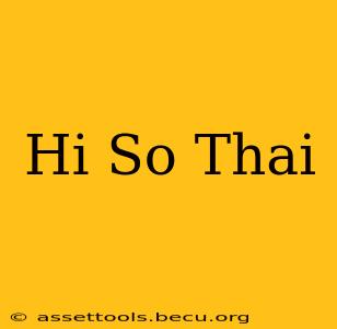 Hi So Thai