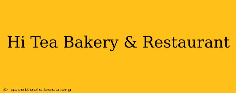 Hi Tea Bakery & Restaurant