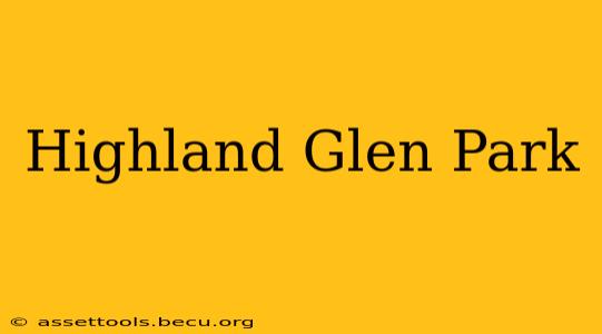 Highland Glen Park