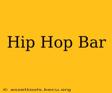 Hip Hop Bar