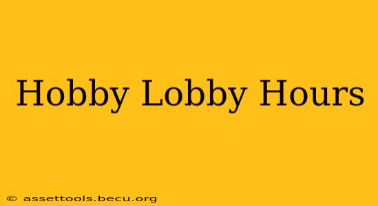 Hobby Lobby Hours