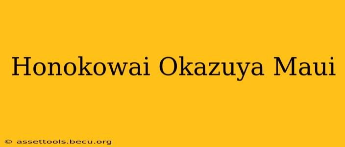 Honokowai Okazuya Maui