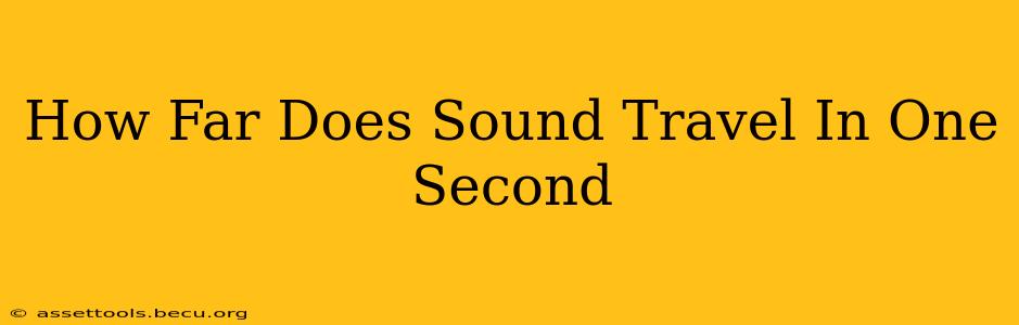 How Far Does Sound Travel In One Second