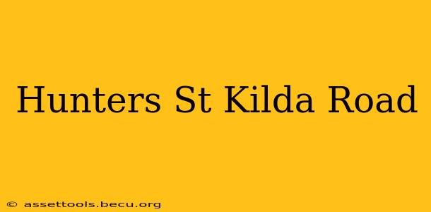 Hunters St Kilda Road