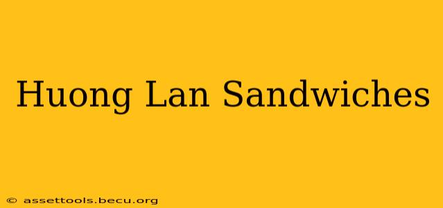 Huong Lan Sandwiches
