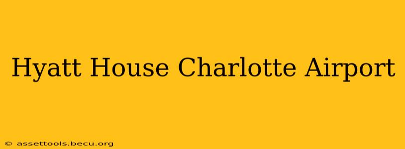 Hyatt House Charlotte Airport