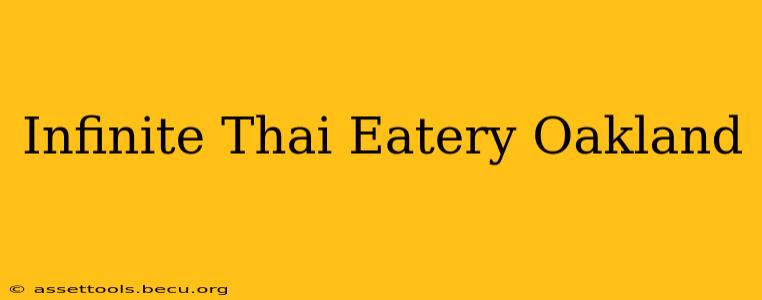 Infinite Thai Eatery Oakland