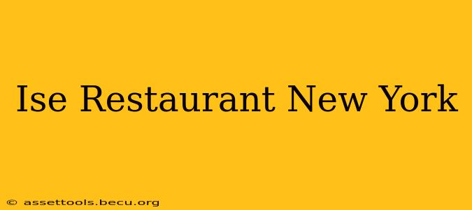 Ise Restaurant New York