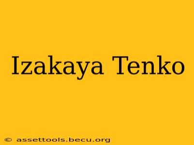 Izakaya Tenko