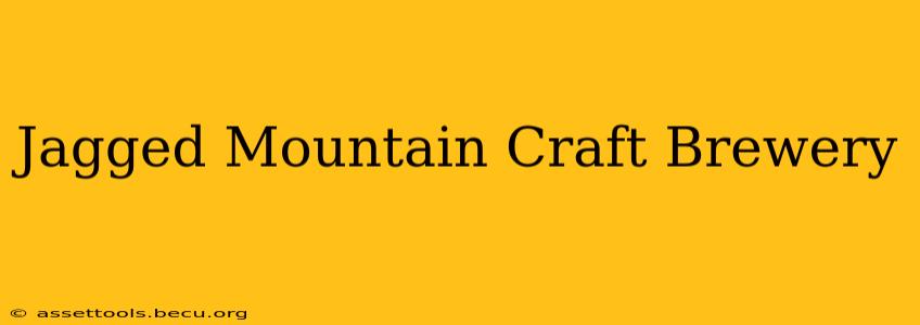 Jagged Mountain Craft Brewery