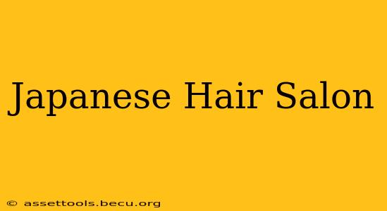 Japanese Hair Salon