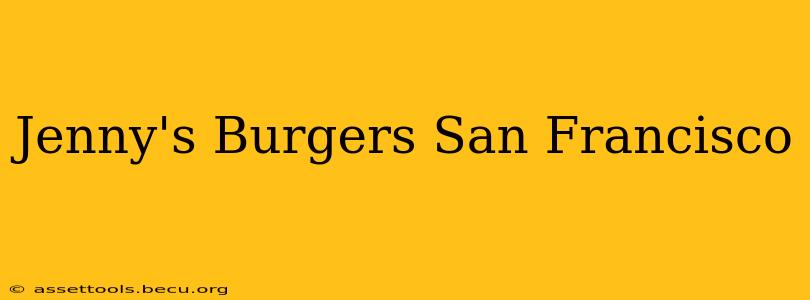 Jenny's Burgers San Francisco