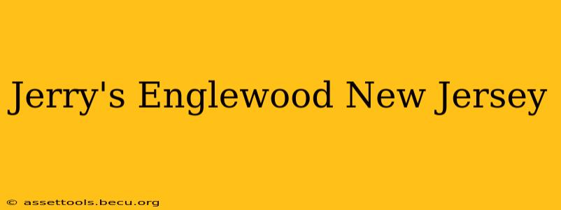 Jerry's Englewood New Jersey