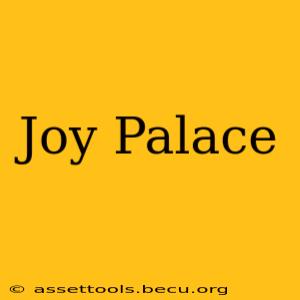 Joy Palace
