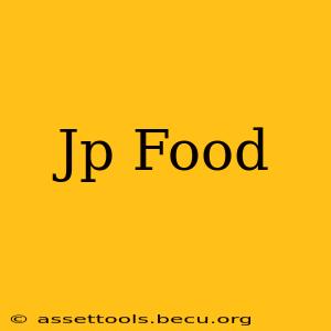 Jp Food